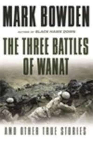 The Three Battles of Wanat and Other True Stories