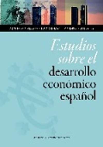 Estudios sobre el desarrollo económico español