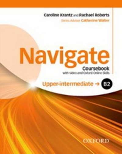 Navigate Upper Intermediate B2 Coursebook with DVD-ROM x{0026} Oxford Online Skills Program