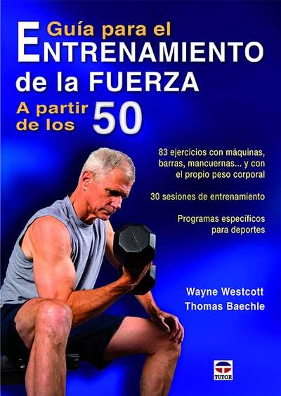 Guía para el entrenamiento de la fuerza a partir de los 50