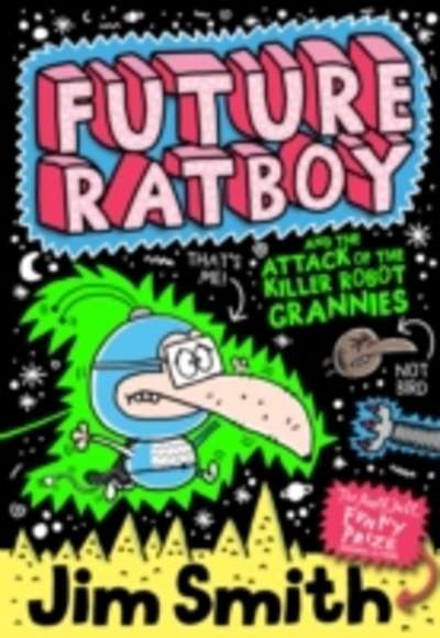 Future Ratboy and the Attack of the Killer Robot Grannies