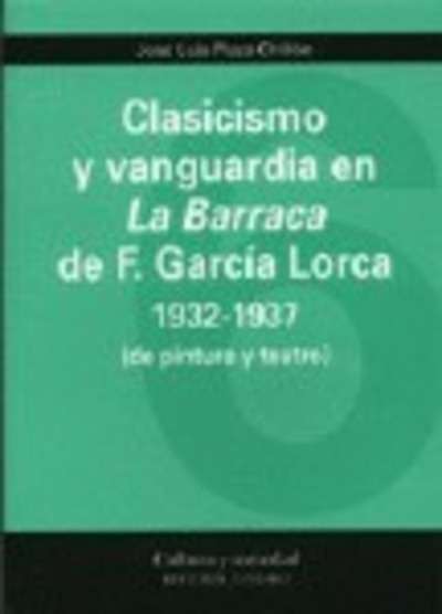 Clasicismo y vanguardia en "La Barraca" de F. García Lorca