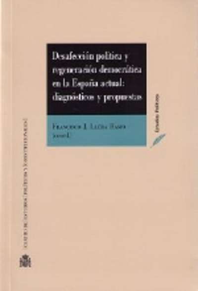 Desafección política y regeneración democrática en la España actual: diagnósticos y propuestas