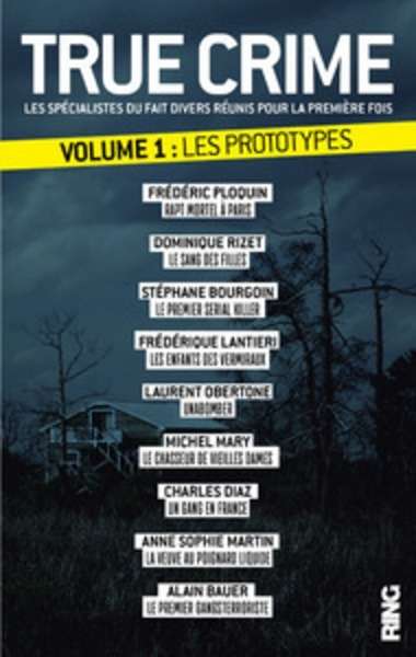 True Crime - Volume 1, Les prototypes