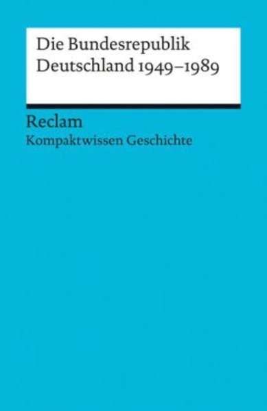 Die Bundesrepublik Deutschland 1949-89