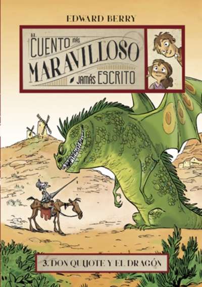 El cuento más maravilloso jamás escrito 3. Don Quijote y el dragón