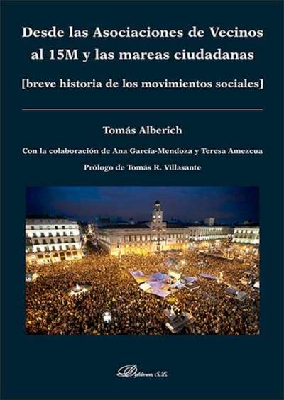 Desde las Asociaciones de Vecinos al 15M y las mareas ciudadanas