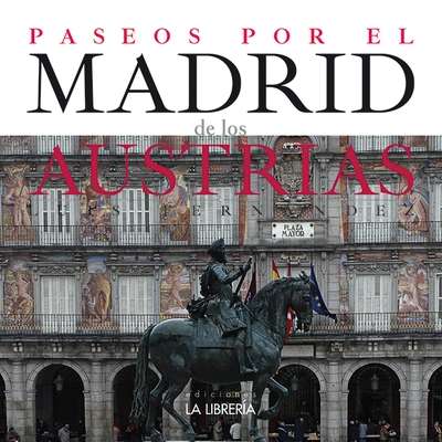 Paseos por el Madrid de los Austrias