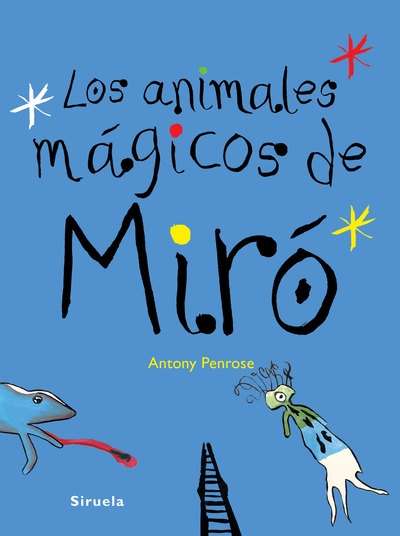 Los animales mágicos de Miró