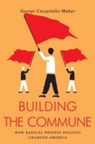 Building the Commune : Radical Democracy in Venezuela