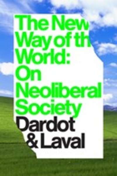 The New Way of the World: On Neoliberal Society
