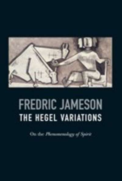 The Hegel Variations: On the Phenomenology of Spirit