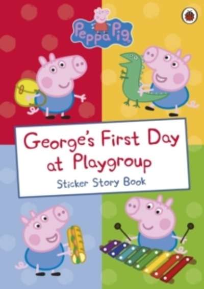 Peppa Pig : George's First Day at Playgroup