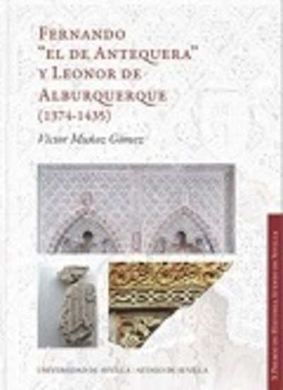 Fernando "El de Antequera" y Leonor de Albuquerque (1374-1435)