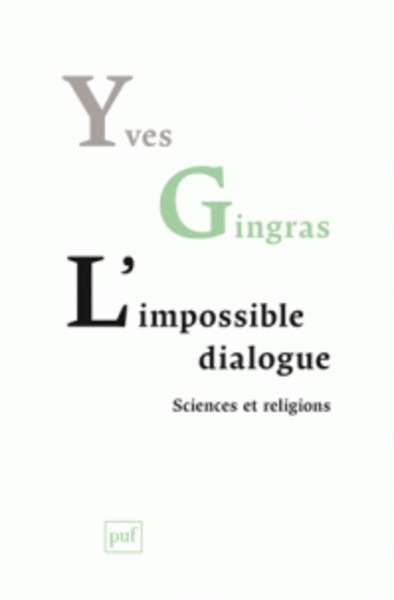 L'impossible dialogue - Sciences et religions