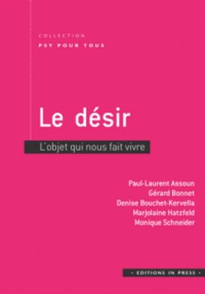 Le désir - L'objet qui nous fait vivre