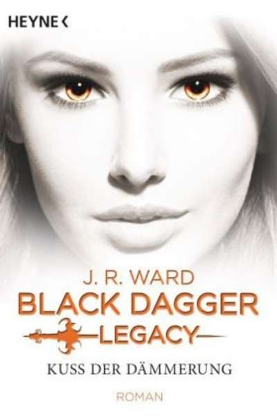Black Dagger Legacy- Kuss der Dämmerung