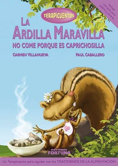 La ardilla Maravilla no come porque es caprichosilla