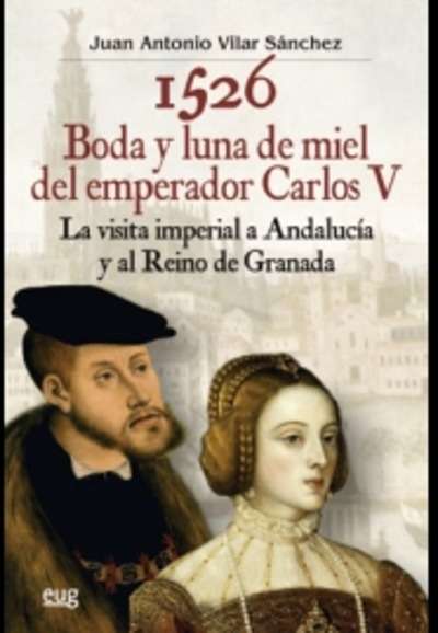 1526 Boda y luna de miel del emperador Carlos V