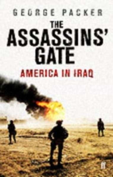 The Assassins' Gate : America in Iraq