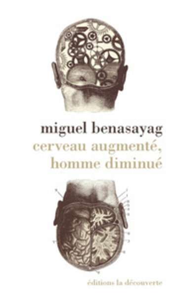 Le cerveau augmenté, homme diminué