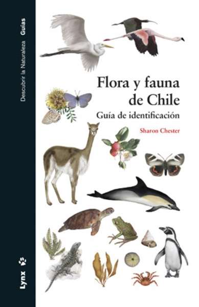 Flora y fauna de Chile. Guía de identificación