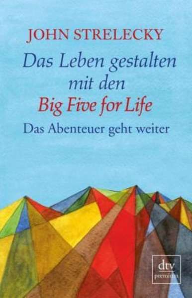 Das Leben gestalten mit den Big Five for Life