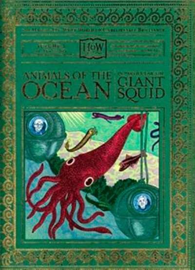 Animals of the Ocean, in Particular the Giant Squid (How To Books 3)