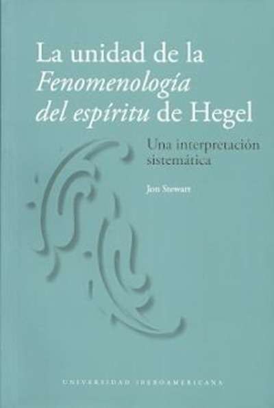 La unidad de la Fenomenología del espíritu de Hegel