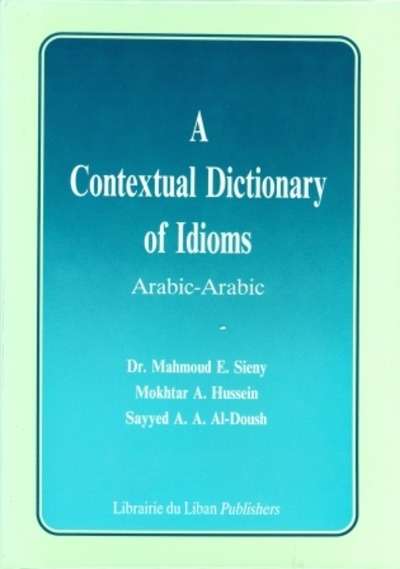 A Contextual Dictionary of Idioms