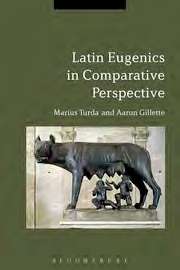 Latin eugenics in comparative perspective