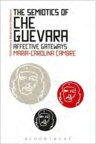 The semiotics of Che Guevara. Affective gateways