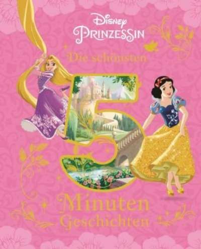 Disney Prinzessin - Die schönsten 5 Minuten-Geschichten