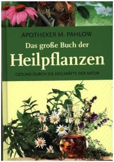 Das grosse Buch der Heilpflanzen