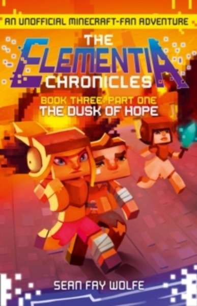 The Dusk of Hope : The Elementia Chronicles 3 (part 1)