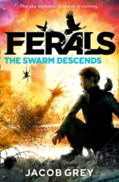 The Swarm Descends (Ferals 2)