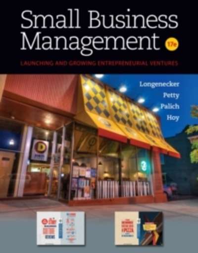 Small Business Management : Launching x{0026} Growing Entrepreneurial Ventures (17 Ed. Rev)
