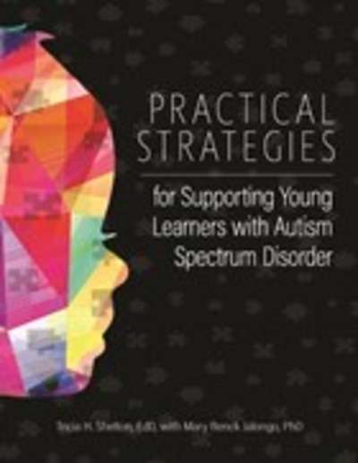 Practical Strategies for Supporting Young Learners with Autism Spectrum Disorder