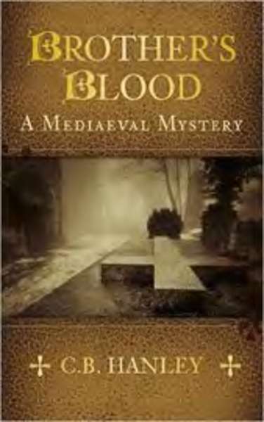 Brother's blood. A medieval mystery.