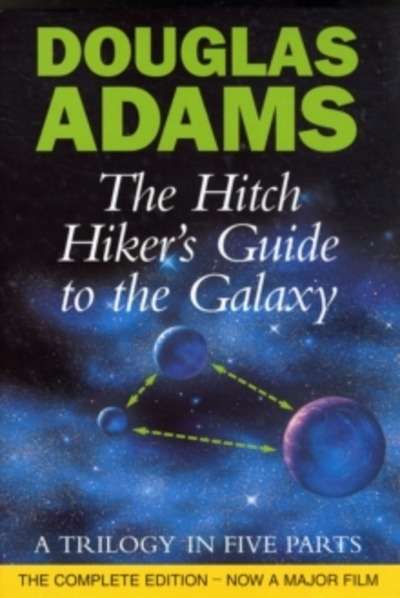 The Hitch Hiker's Guide to the Galaxy : A Trilogy in Five Parts