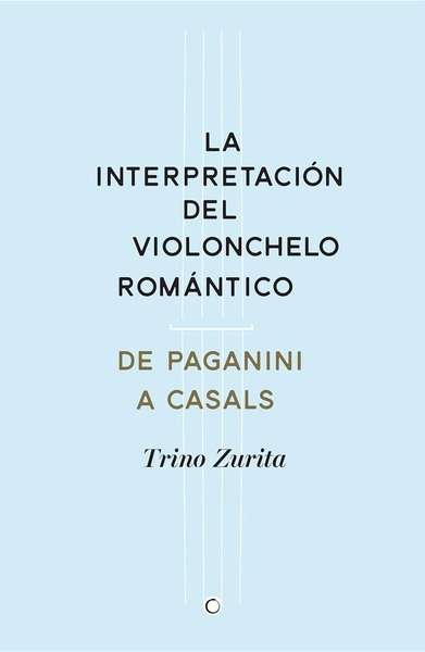 La interpretación del violonchelo romántico