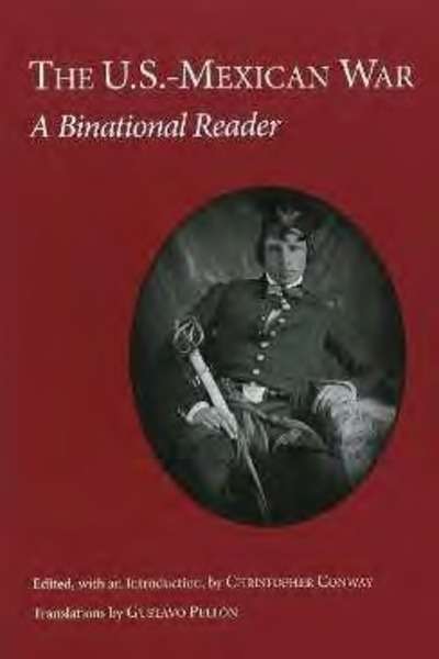 The US-Mexican war. A binational reader