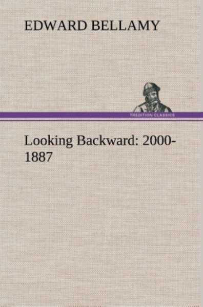 Looking Backward: 2000-1887