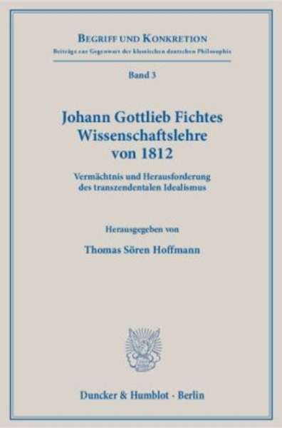Johann Gottlieb Fichtes Wissenschaftslehre von 1812