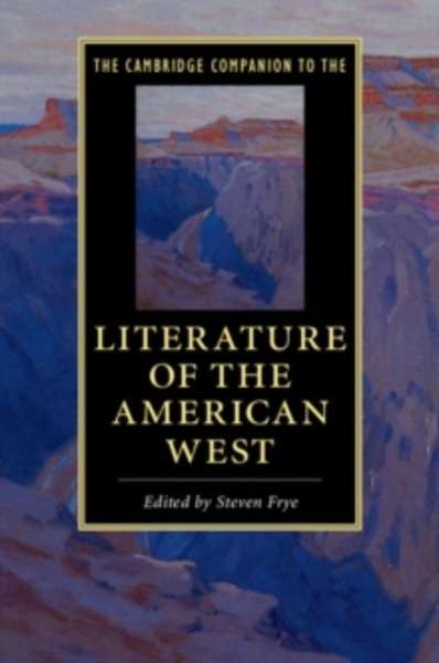 The Cambridge Companion to the Literature of the American West