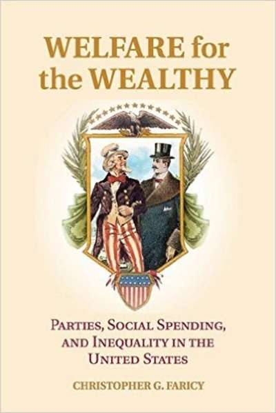 Welfare for the Wealthy : Parties, Social Spending, and Inequality in the United States