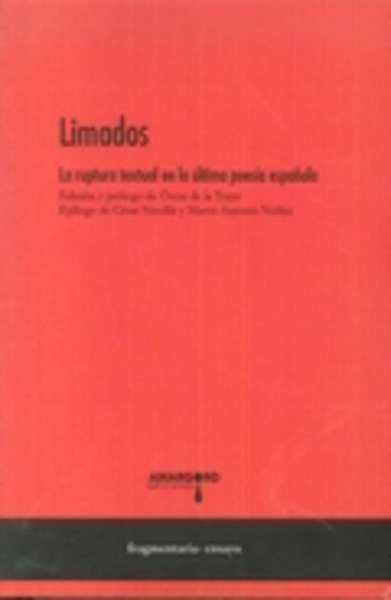 Limados: La ruptura textual en la última poesía española