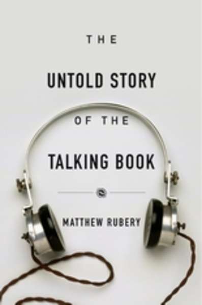 The Untold Storiy of the Talking Book