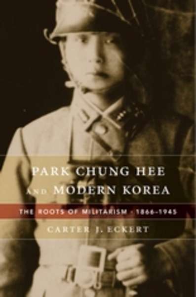 Park Chung Hee and Modern Korea