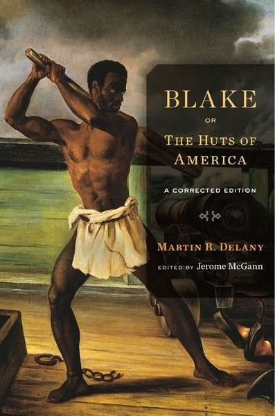 Blake; Or, The Huts of America